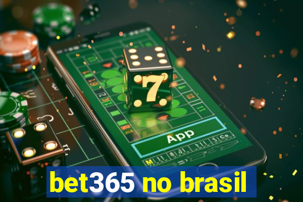 bet365 no brasil